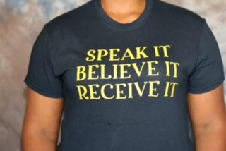 SPEAK IT BELIEVE IT RECEIVE IT (BLACK)